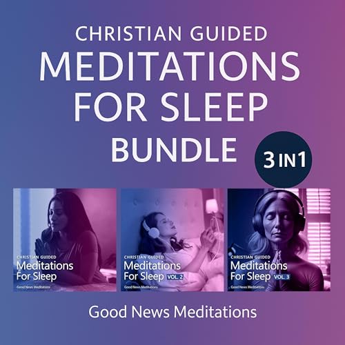 Christian Guided Meditations for Sleep Bundle: 3 in 1 by Good News Meditations episode artwork