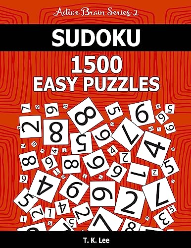 Sudoku 1,500 Easy Puzzles: Keep Your Brain Active For Hours. An Active Brain Series 2 Book
