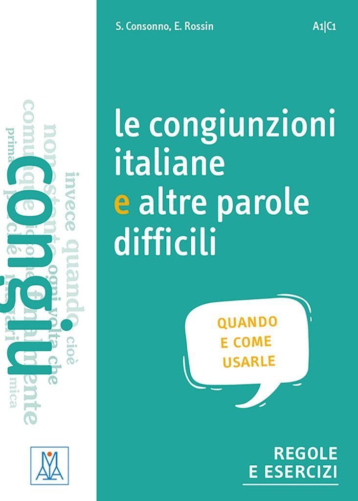 Le congiunzioni e altre parole difficili (Niveau A1 bis C1): quando e come usarle / Übungsbuch