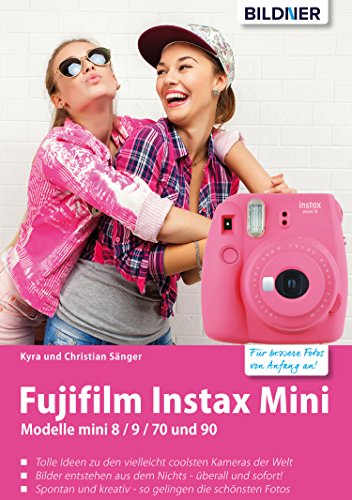 Fujifilm instax mini: Tolle Ideen zu den vielleicht coolsten Kameras der Welt: Tolle Ideen zu den Instax Kameras