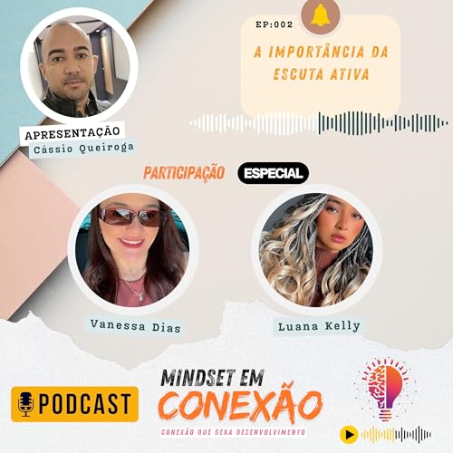 A import&acirc;ncia da Escuta Ativa