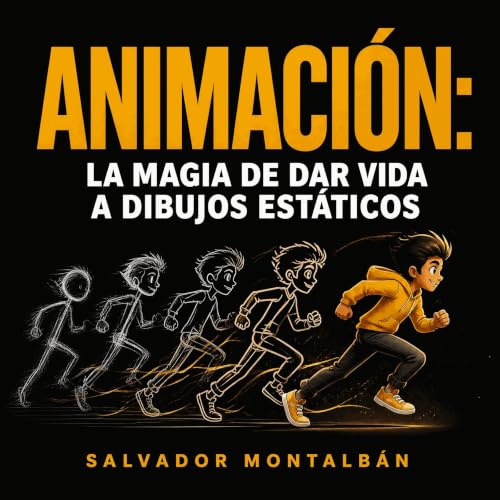 『Animaci&oacute;n: La magia de dar vida a dibujos est&aacute;ticos』のカバーアート