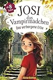 Josi – das Vampirmädchen – Ein spannendes Kinderbuch ab 8 Jahren über Mut, Freundschaft und die Kraft, anders zu sein (Große Schrift für Erstleser) – Band 4: Das verborgene Erbe