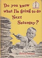 Do You Know What I'm Going to Do Next Saturday? B00I9UNCD0 Book Cover