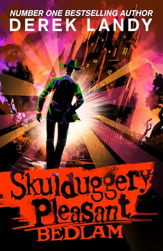 Bedlam: The Sunday Times bestselling dark fantasy adventure for children aged 11+ (Skulduggery Pleasant)