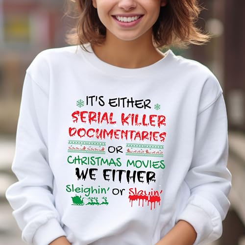 Crime Documentaries Sweatshirt, Horror Christmas Funny Christmas Shirt, Slaying Or Sleighing, Christmas Movies Sweatshirt, Holiday Outfit2
