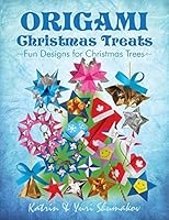 Origami Christmas Treats: Paper Fun for Christmas Trees 1502816547 Book Cover