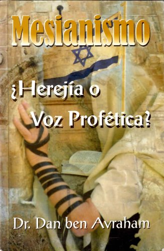 Mesianismo: Herejia o Voz Profetica (Spanish Ed... [Spanish] 1930705344 Book Cover