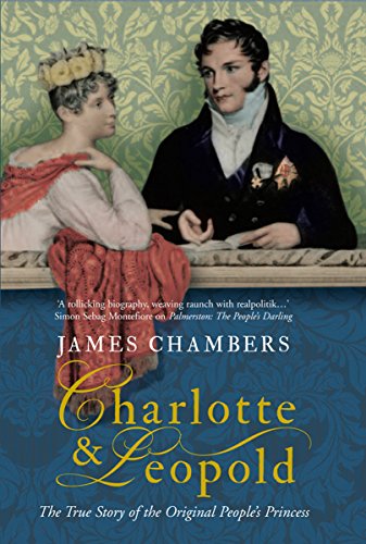 Télécharger Charlotte & Leopold: The True Story of the Original People's Princess (English Edition) Gratuit