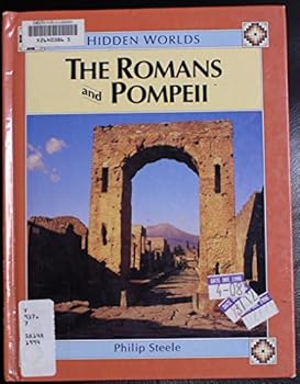 Hardcover The Romans and Pompeii (Hidden Worlds) Book