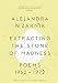 Extracting the Stone of Madness: Poems 1962 - 1972