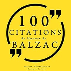 Couverture de 100 citations de Honor&eacute; de Balzac