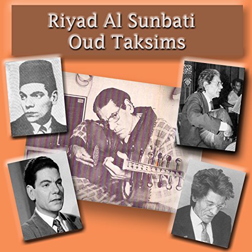 Écouter Riyad Al Sunbati Oud Taksims de Riyad Al Sunbati sur Amazon Music