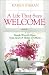 A Life That Says Welcome: Simple Ways to Open Your Heart & Home to Others