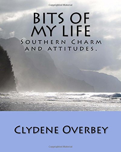 Bits Of My Life: Southern Charm And Attitudes.