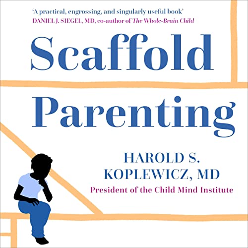 Scaffold Parenting by Harold Koplewicz episode artwork