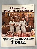 How to Be Your Own Butcher 0399507558 Book Cover