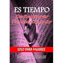 ES TIEMPO DE RESTAURAR TU MATRIMONIO Audiolibro Por NORMA FLORES arte de portada
