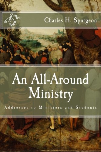 An All-Around Ministry: Addresses to Ministers and Students