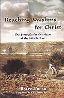 Reaching Muslims for Christ: The Struggle for the Heart of the Middle East 0967729335 Book Cover
