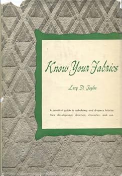 Hardcover KNOW YOUR FABRICS Standard Decorative Textiles and Their Uses Book