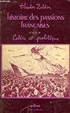  Histoire des Passion Francaises 1848-1945