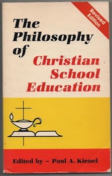The Philosophy of Christian School Education