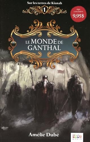 ADA - Le monde de Ganthal - Sur les terres de Kianah Tome 1