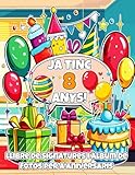  Ja Tinc 8 Anys  Llibre de Signatures i Àlbum de Fotos per a Aniversaris: Record especial d\'aniversari per a nens i nenes  Decoració per a festes ... per a 20 dedicatòries  Àlbum personalitzat