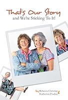 That's Our Story and We're Sticking to It 0976112590 Book Cover
