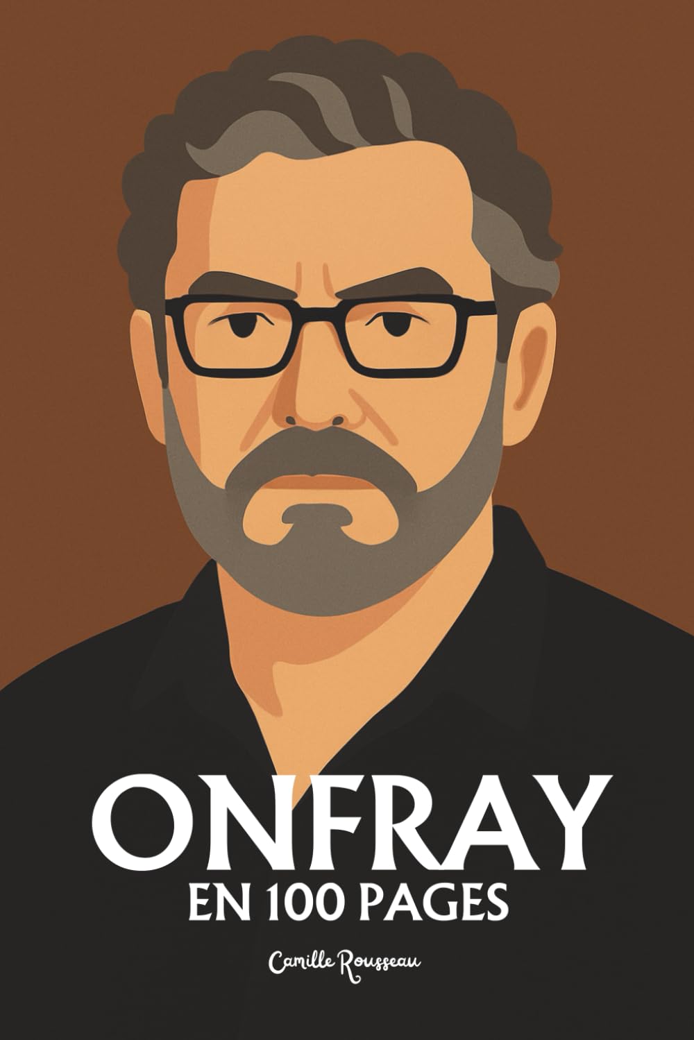 Michel Onfray: l'essentiel de sa pensée en 100 pages