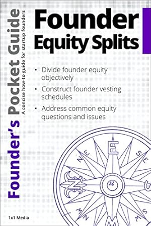 Founder’s Pocket Guide: Founder Equity Splits