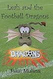 Leah and the Football Dragons (Leah and the Football Dragons (and Follow Up Stories about Leah))