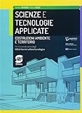  Scienze e tecnologie applicate. Costruzioni, ambiente e territorio. Per il secondo aanno degli Ist. tecnici settore tecnologico. Con ebook. Con espansione online