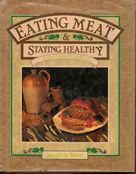 Hardcover Eating Meat and Staying Healthy: Josephine Levy-Bacon Book