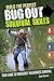 Build the Perfect Bug Out Survival Skills: Your Guide to Emergency Wilderness Survival