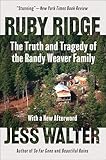 Ruby Ridge: The Truth and Tragedy of the Randy Weaver Family
