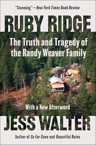 Ruby Ridge: The Truth and Tragedy of the Randy Weaver Family