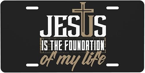 Jesus is The Foundation of My Life - Cubierta de matrícula delantera de automóvil, placas decorativas para automóvil de aluminio, placa de metal