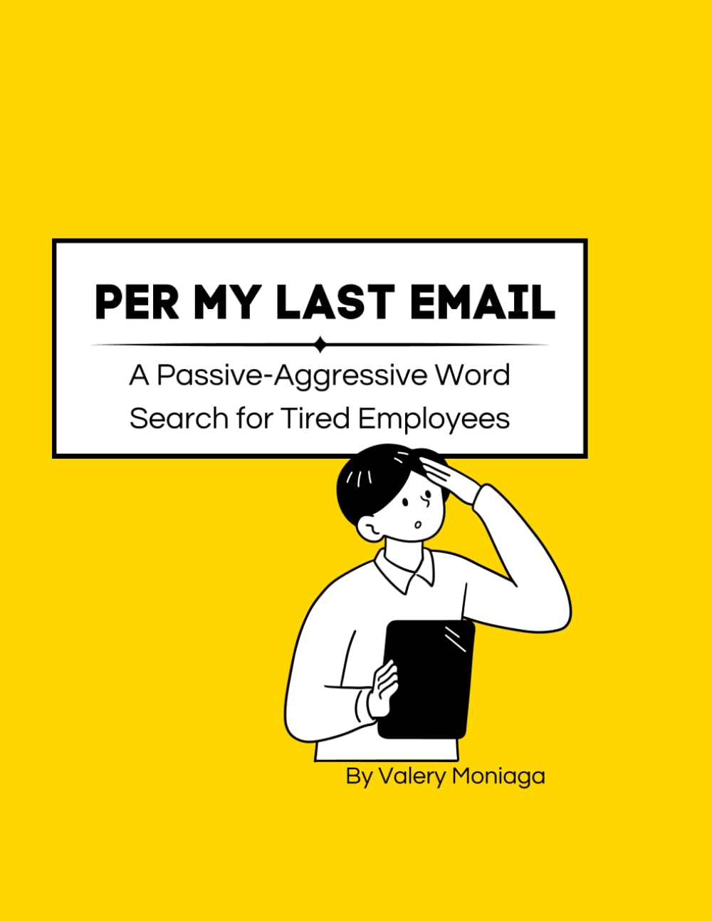 Per My Last Email: A Passive-Aggressive Word Search for Tired Employees