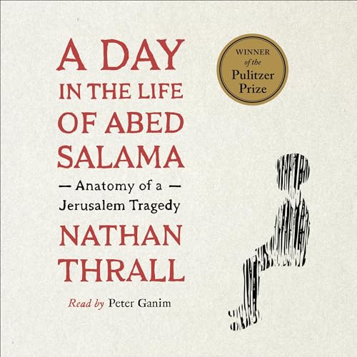 A Day in the Life of Abed Salama by Nathan Thrall episode artwork