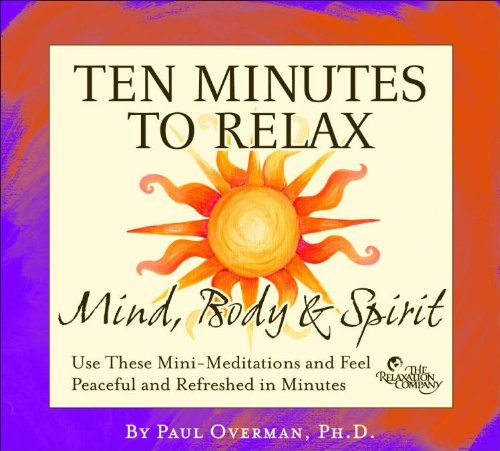 Ten Minutes To Relax: Mind Body & Spirit [Audio CD] OVERMAN,PAUL
