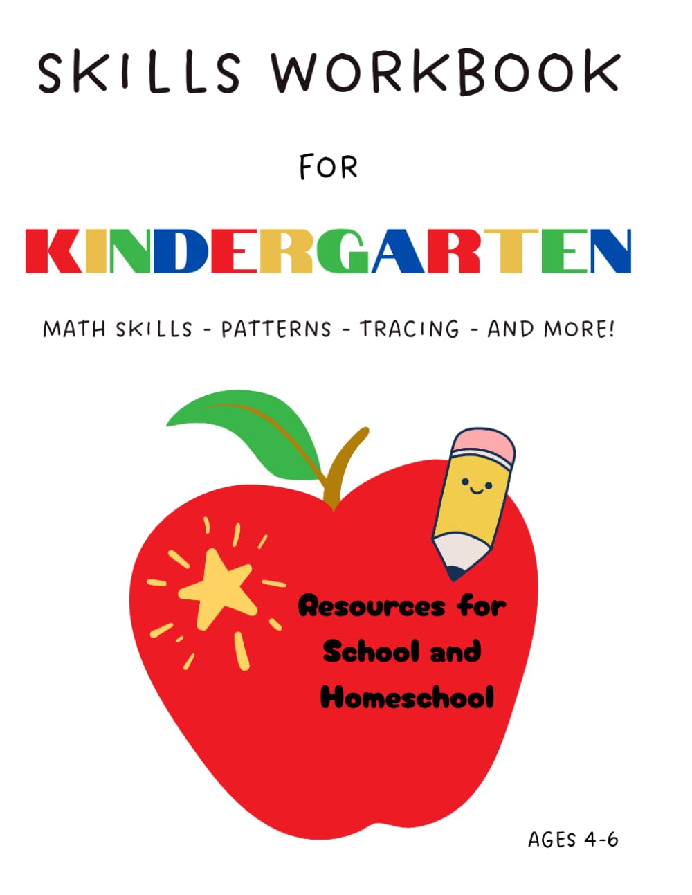Skills Workbook for Kindergarten: Math Skills, Patterns, Tracing, and More (Learning the Alphabet)