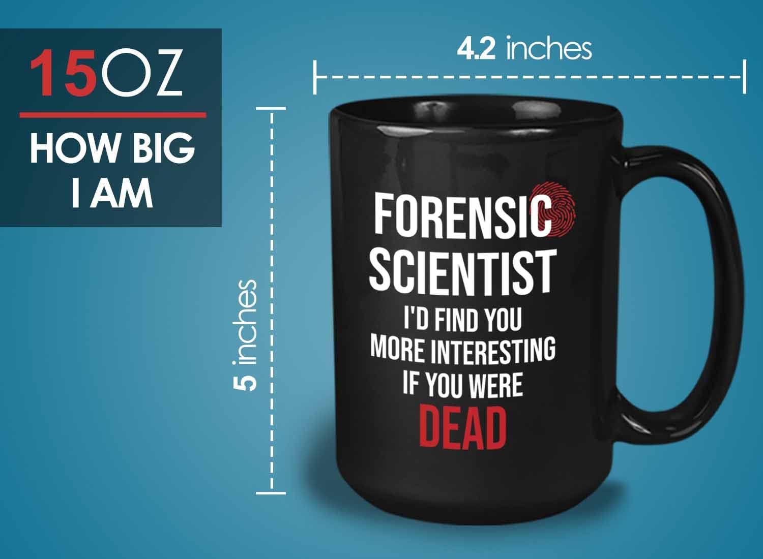 Bubble Hugs Crime Forensics Coffee Mug 15oz Black - I'd Find You More Interesting - Detective Crime Scene Investigator Criminologist Degree Graduate Criminology Student