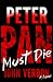 Peter Pan Must Die (Dave Gurney, No. 4): A Novel (A Dave Gurney Novel)