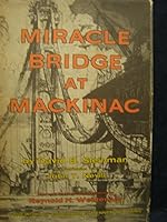 Miracle Bridge at Mackinac B000NPRK2I Book Cover