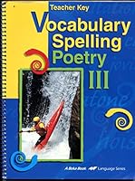 Abeka Vocabulary Spelling Poetry III Teacher Key to text B01BXBCNIQ Book Cover