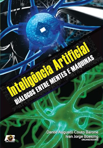 Inteligência artificial - diálogos entre mentes e máquinas