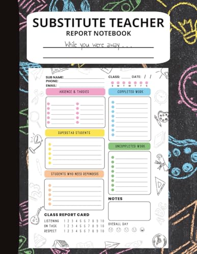 Substitute Teacher Report Notebook While You Were Away: Classroom Feedback Journal | 8.5 x 11 in, 100 Pages
