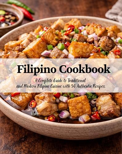 Filipino Cookbook: A Complete Guide to Traditional and Modern Filipino ...